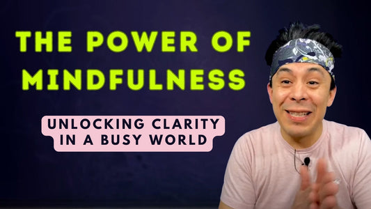 The Power of Mindfulness, Unlocking Clarity in a Busy World