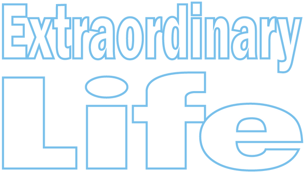 Extraordinary Life